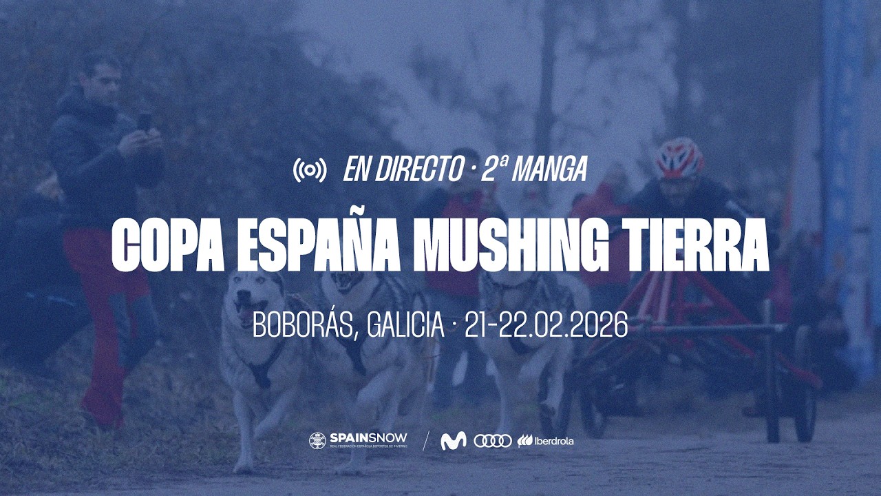 🔴 DIRECTO | Final Copa de España Mushing Tierra Boborás 2026 - 2ª Manga