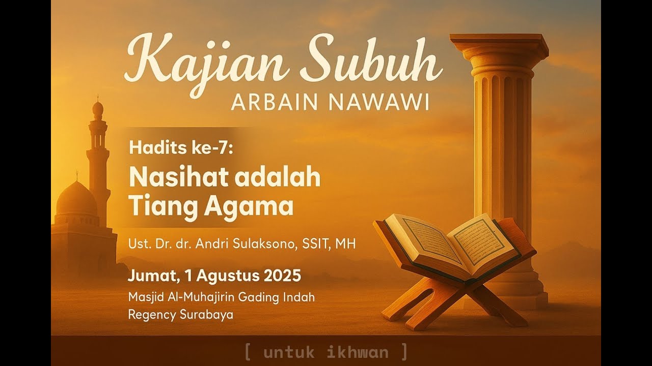 Kajian Hadist Arbain Ke 7 dari Imam An Nawawi | ngaji Bareng Ustadz dr. Andri Sulaksono, SSiT., MH.