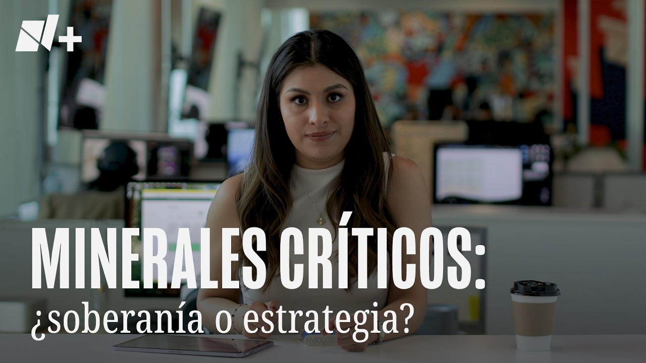 Minerales críticos: ¿soberanía o estrategia? - N+