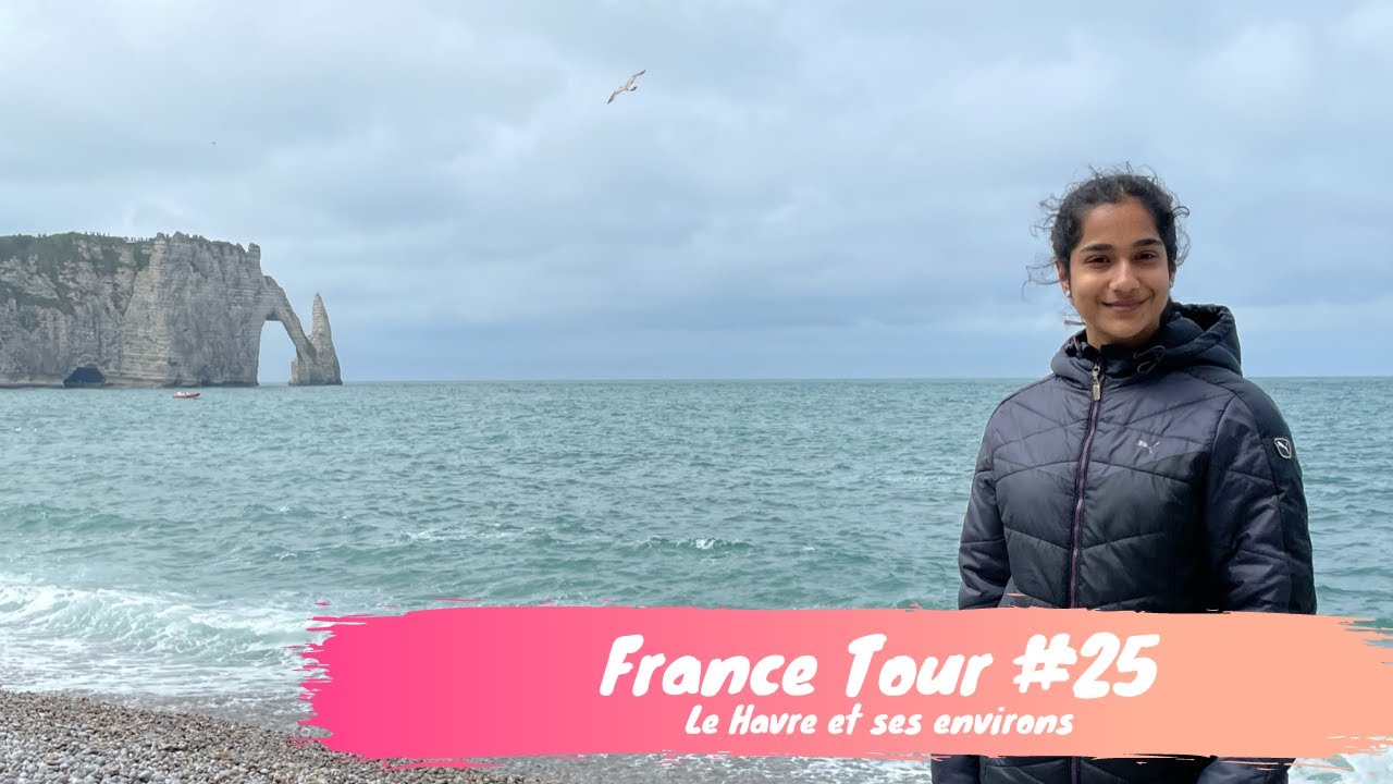 France tour 25 - Le Havre et ses environs