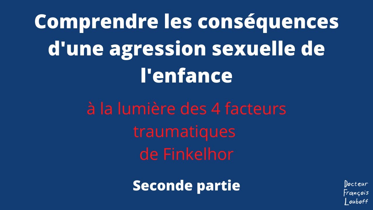 Comprendre les conséquences des agressions sexuelles de l'enfance