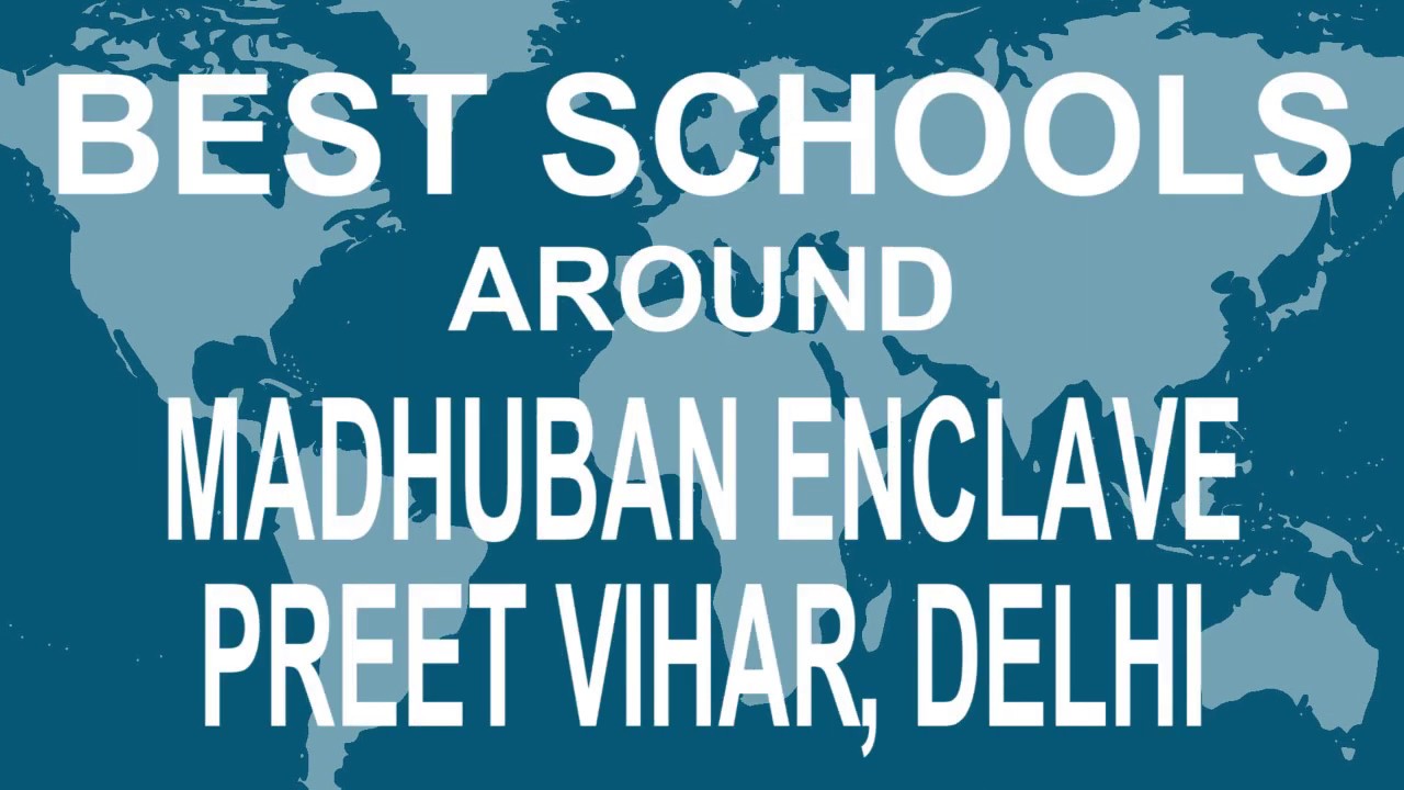 Best Schools around Madhuban Enclave, Preet Vihar, Delhi CBSE, Govt, Private | Study Space
