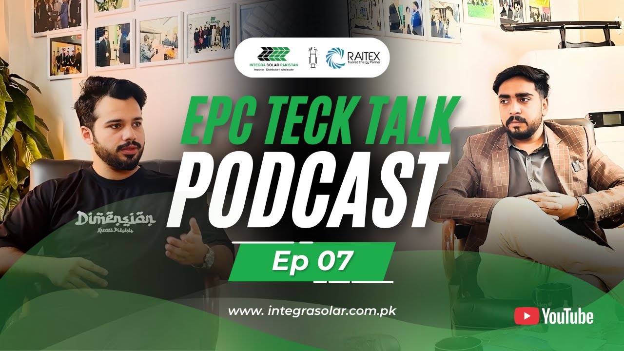 PODCAST EPC TECH TALK | Mr. Shameer Sr. Manager Raitex | Powered by Integra Solar Pakistan | EP 7