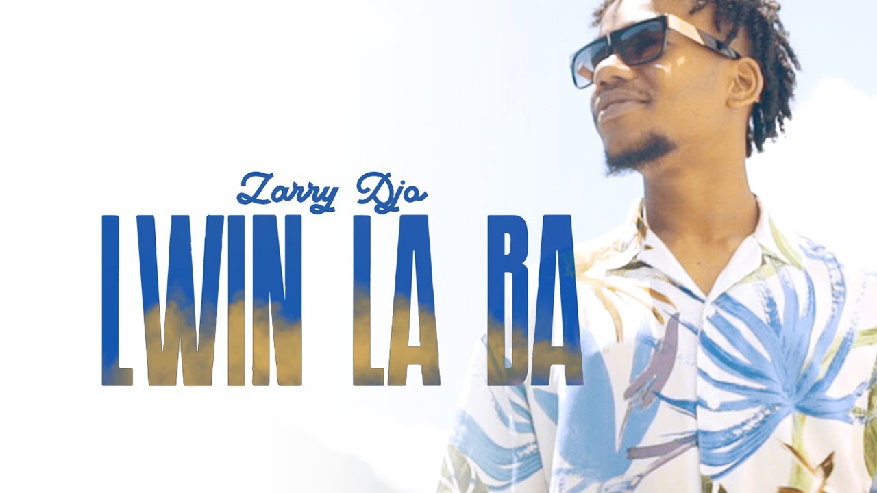 Larry Djo - Lwin la ba (Clip Officiel)