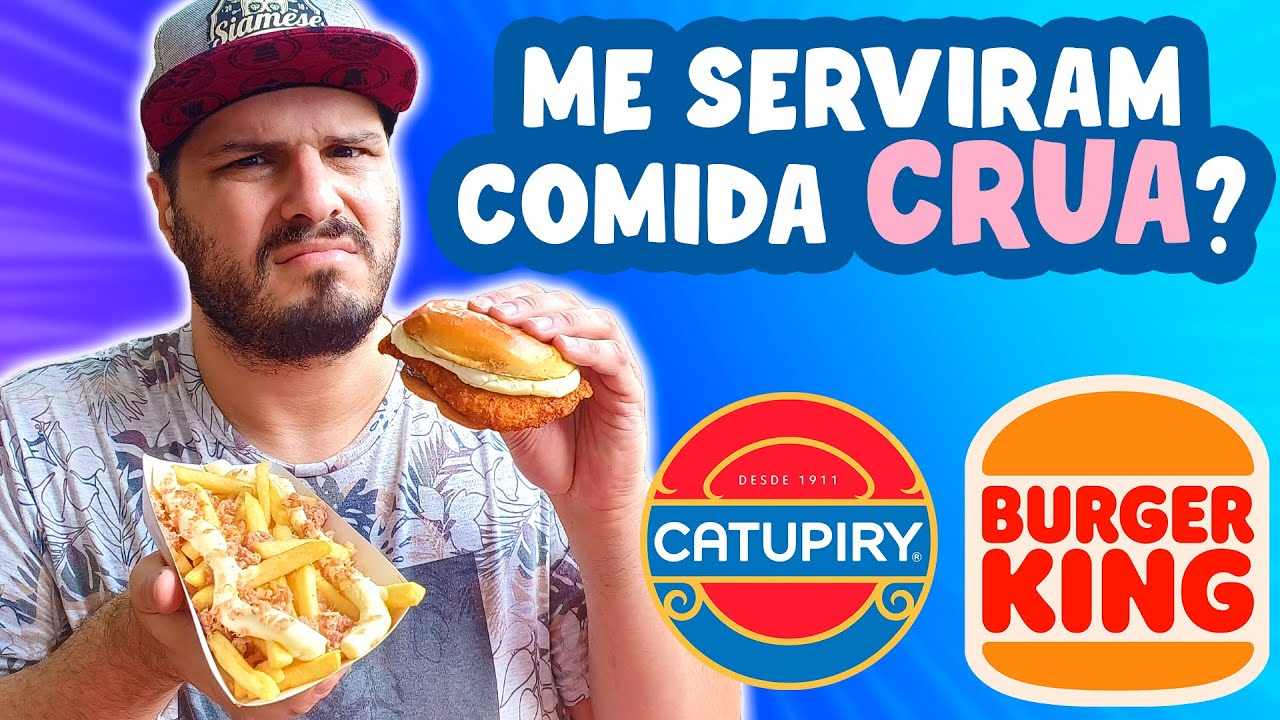 PROVANDO TODOS OS NOVOS BURGERS E PORÇÕES DE CATUPIRY DO BURGER KING