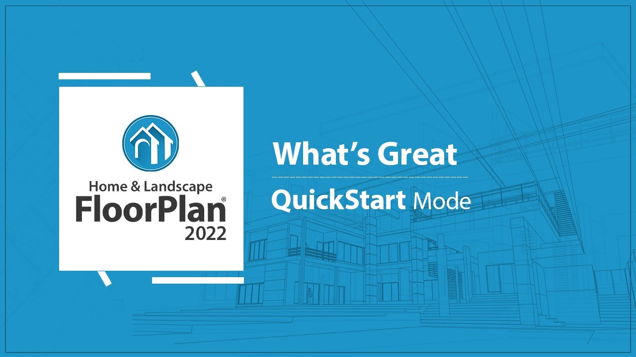 What's Great In FloorPlan 2022 - QuickStart View