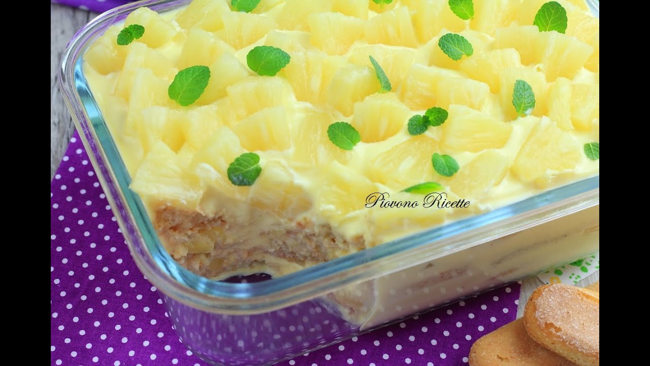TIRAMISÙ  ALL'ANANAS golosissimo, fresco e senza uova crude ...  una vera delizia!