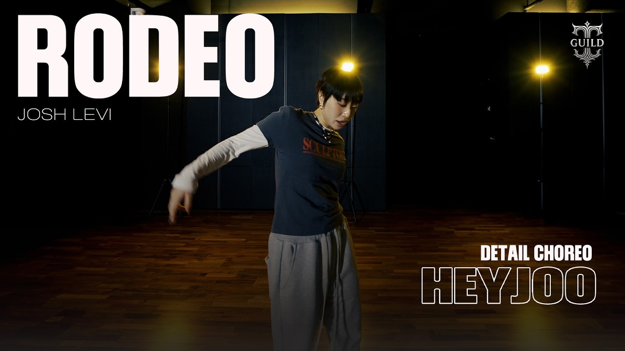 RODEO - JOSH LEVI / HEYJOO CHOREOGRAPHY / @theguild_kr