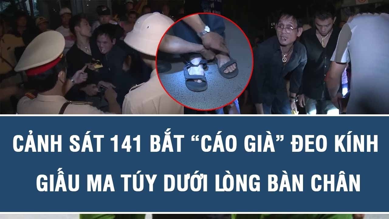 Theo chân Cảnh sát 141 BẮT 