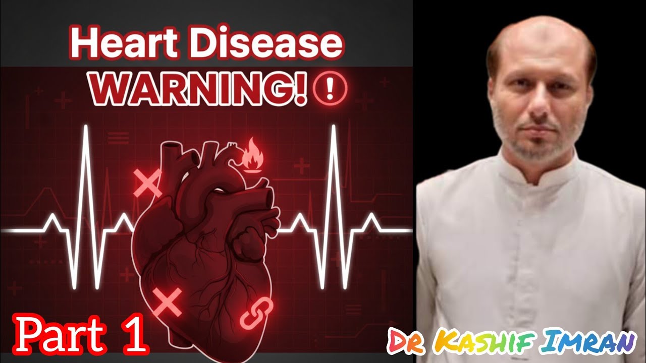 Heart disease sign and symptoms | Part 1 | by HDr Kashif Imran Sahab 
