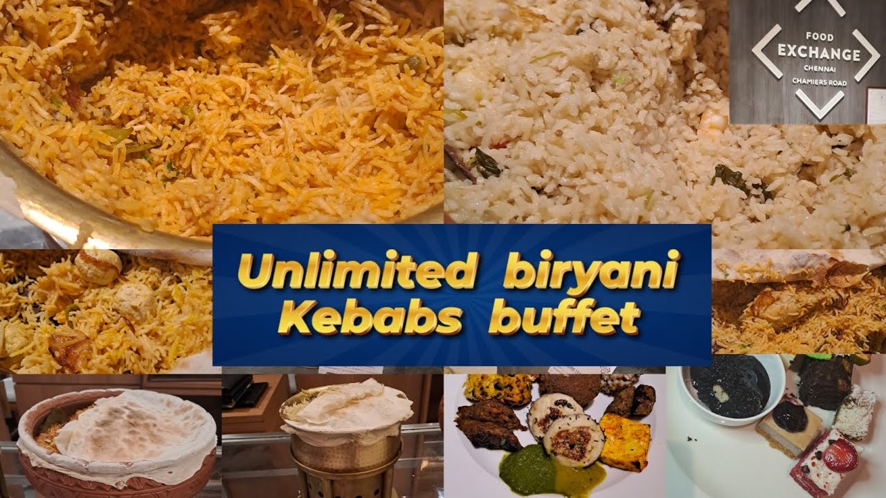Unlimited Biryani & kebabs buffet in chennai | best non veg buffet in chennai | Novotel buffet 
