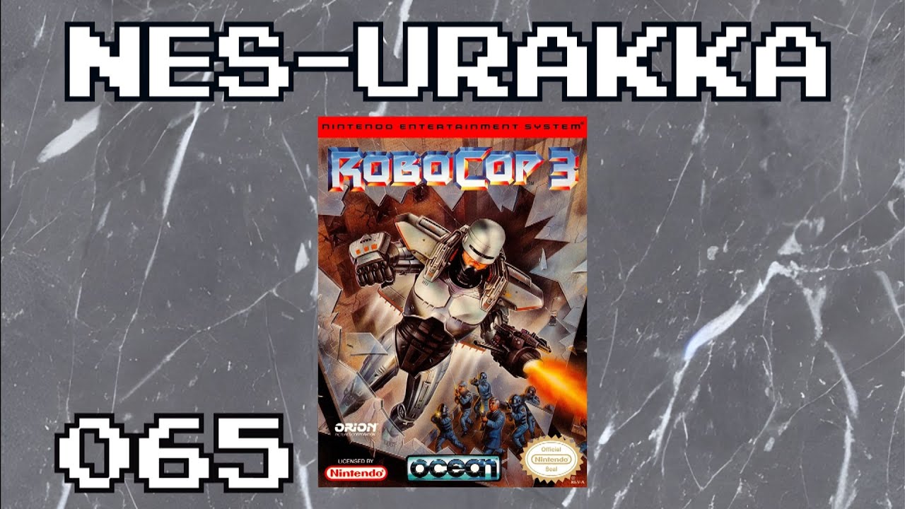 NES-Urakka 065 | Robocop 3 | L&auml;p&auml;ist&auml;&auml;n KAIKKI NES-Pelit