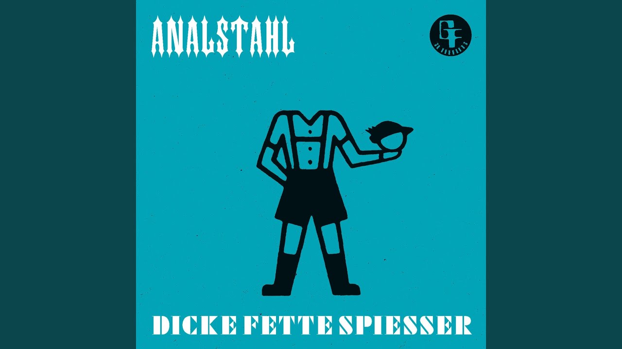 Dicke fette Spiesser