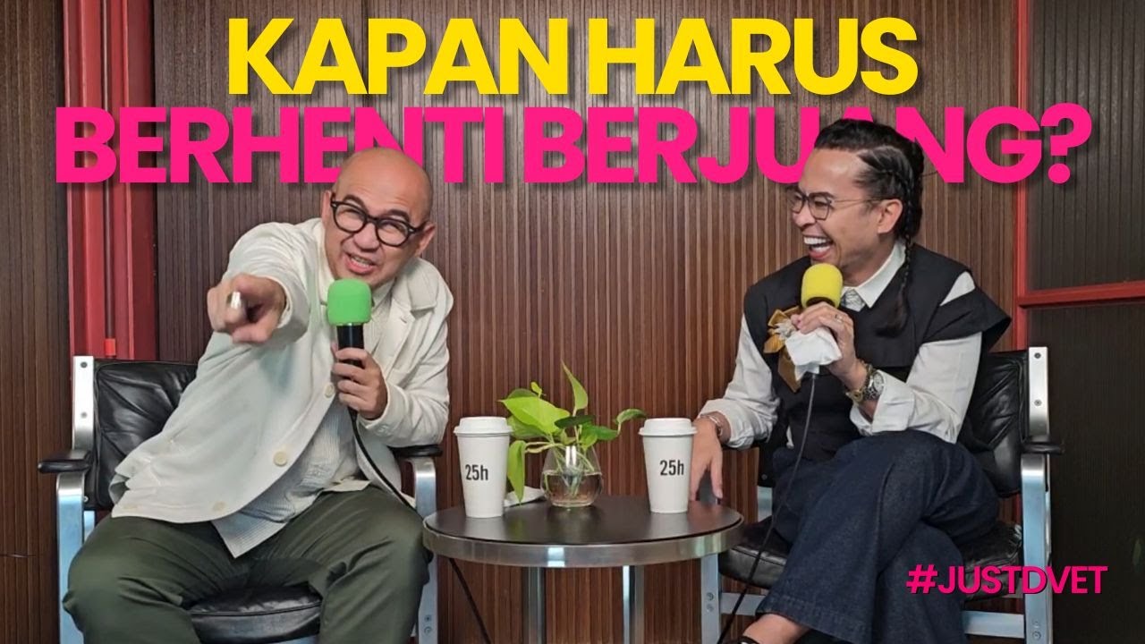#JustDVET: Kapan Harus Berhenti Berjuang?