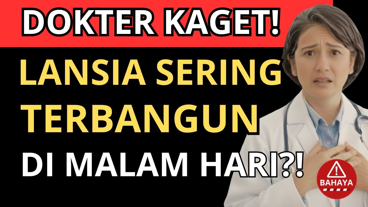 DOKTER KAGET‼️ INI ALASAN LANSIA SERING TERBANGUN DI MALAM HARI