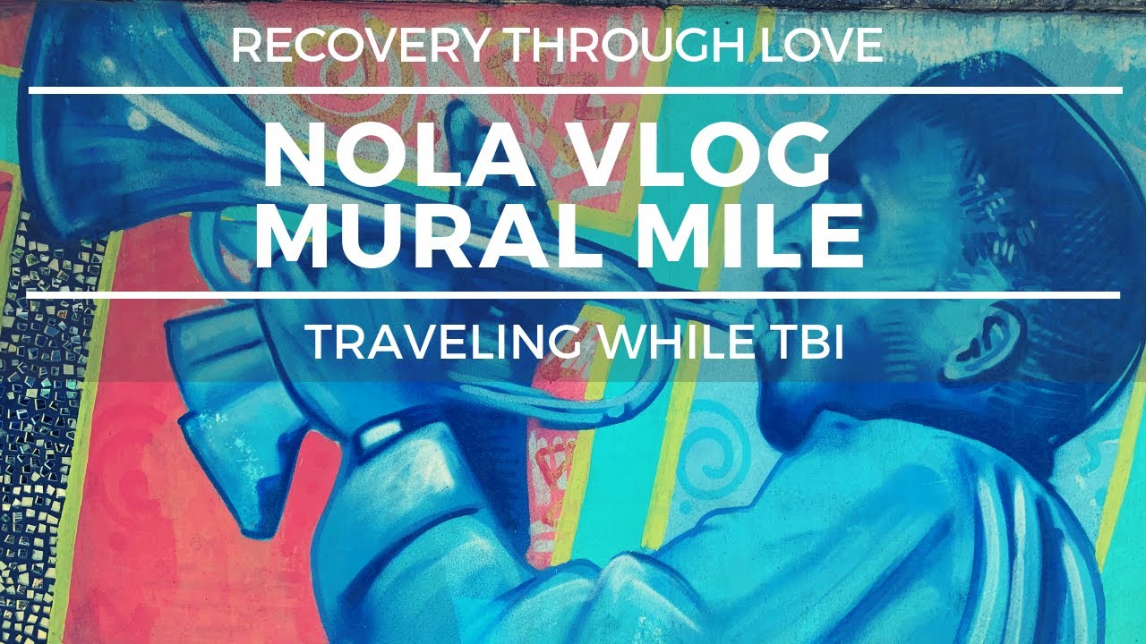 NOLA VLOG - The Mural Mile w/Banksy - Traveling with a TBI