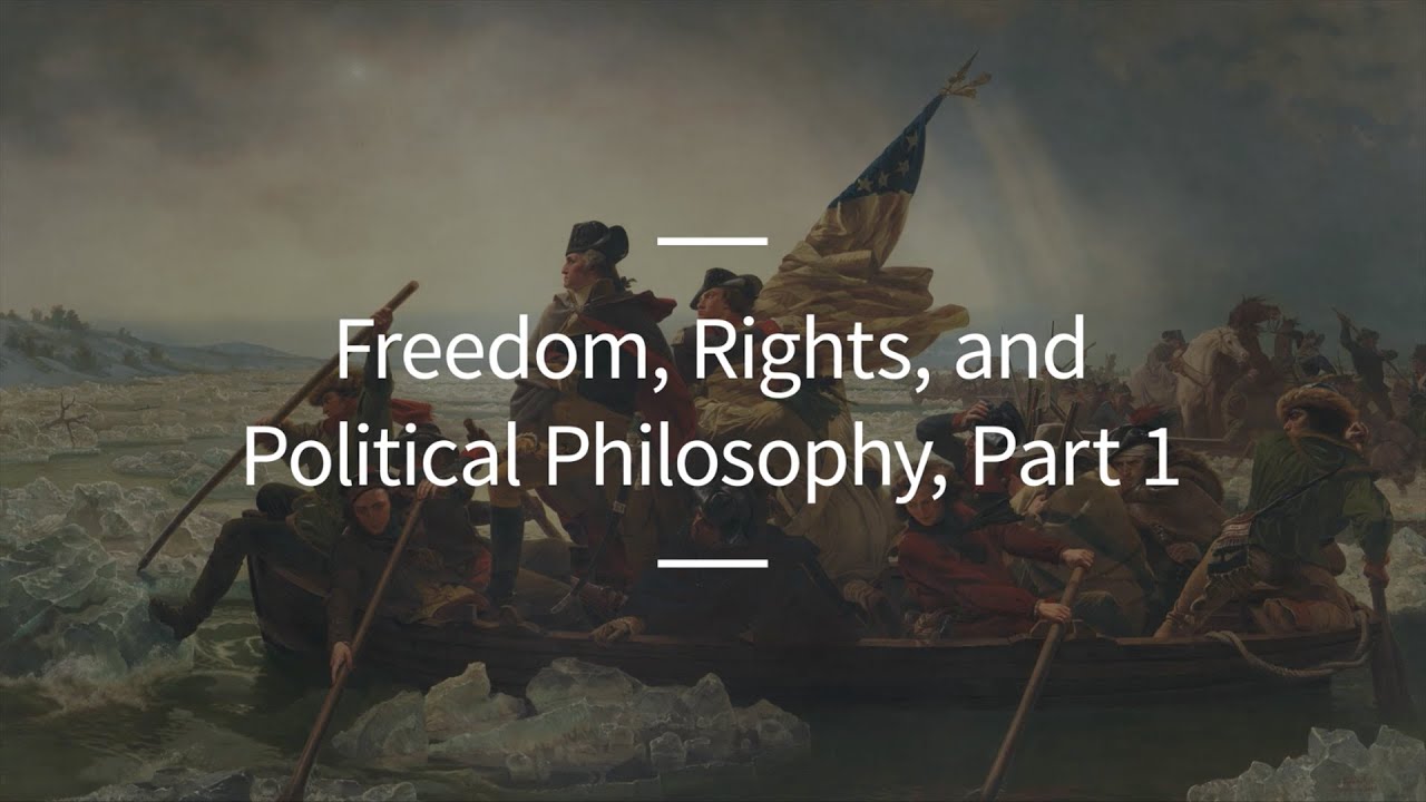 Excursions, Ep.61: Freedom, Rights, and Political Philosophy, Part 1