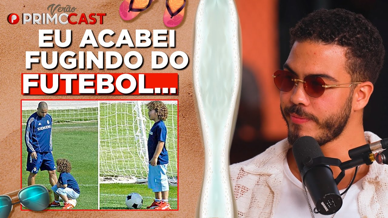 POR QUE O FILHO DO RONALDO NÃO VIROU JOGADOR DE FUTEBOL? | PrimoCast 315
