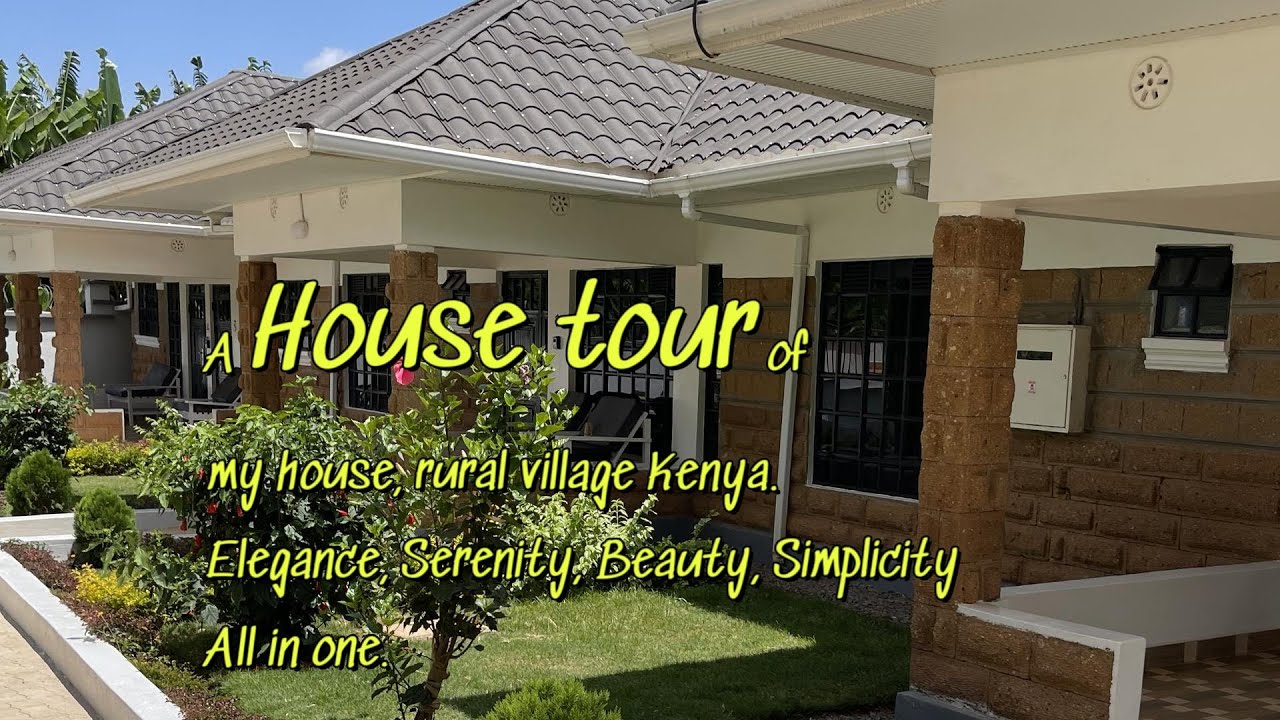 A HOUSE TOUR of my house in rural village Kenya. Elegant, Serene, Simple and Beautiful pt2