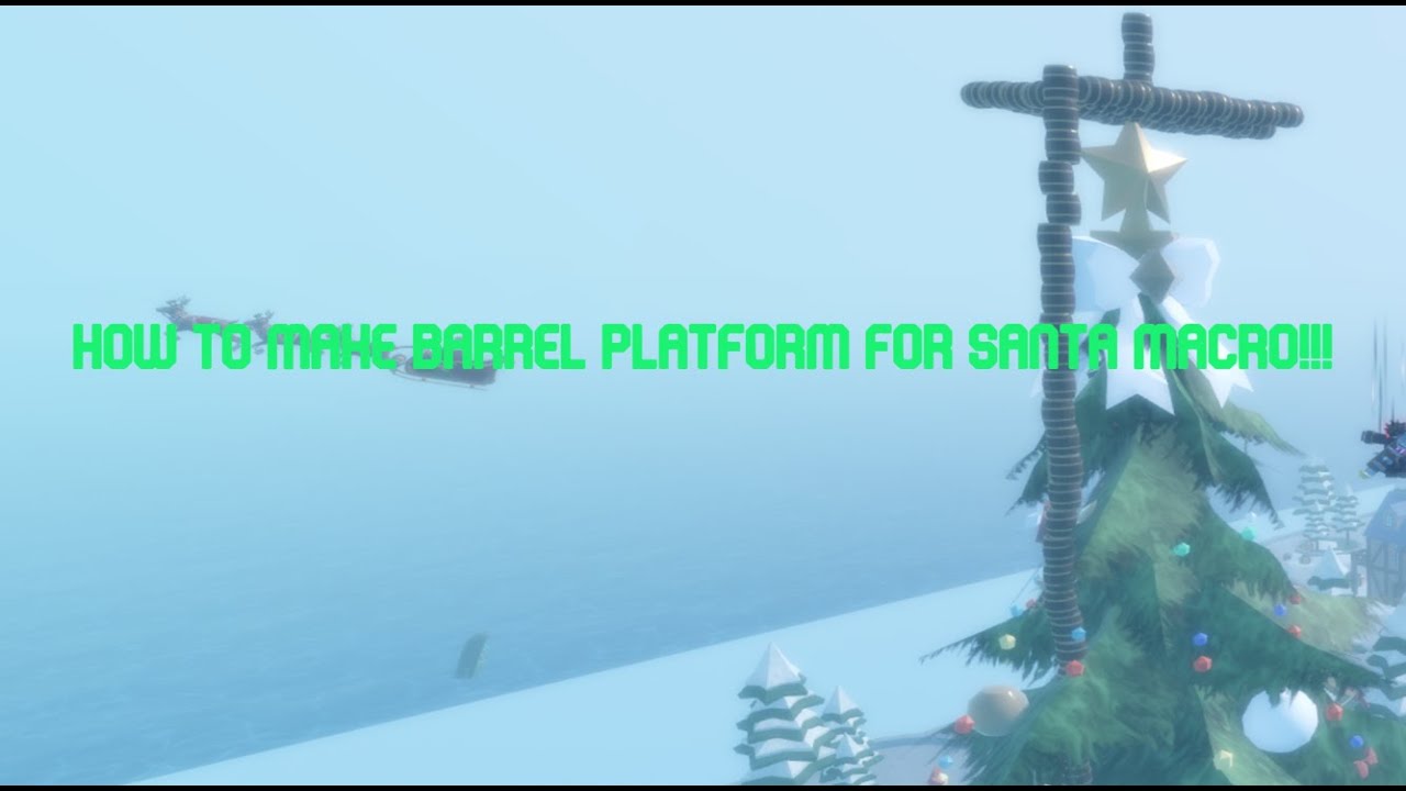 How to make barrel platform for santa (GPO)