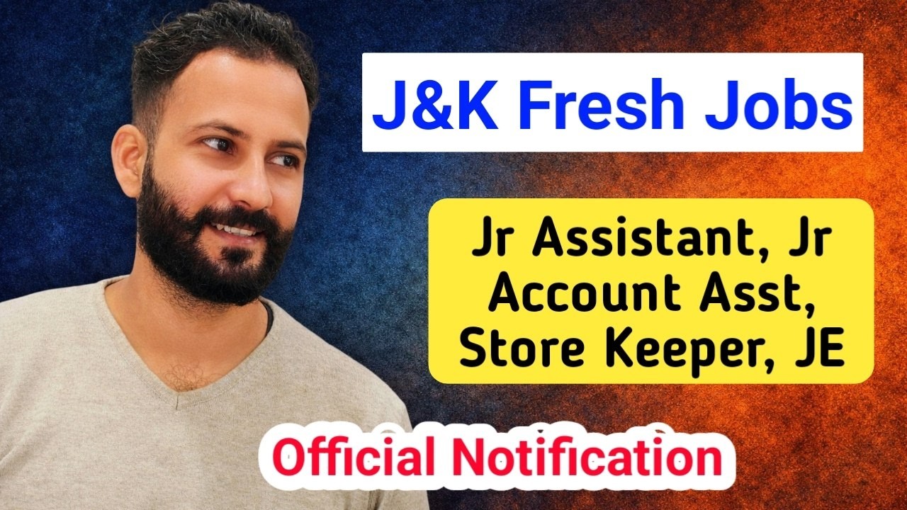 J&K Fresh Job Update | Junior Assistant, Jr Account Assistant, Junior Er. Store Keeper | Official
