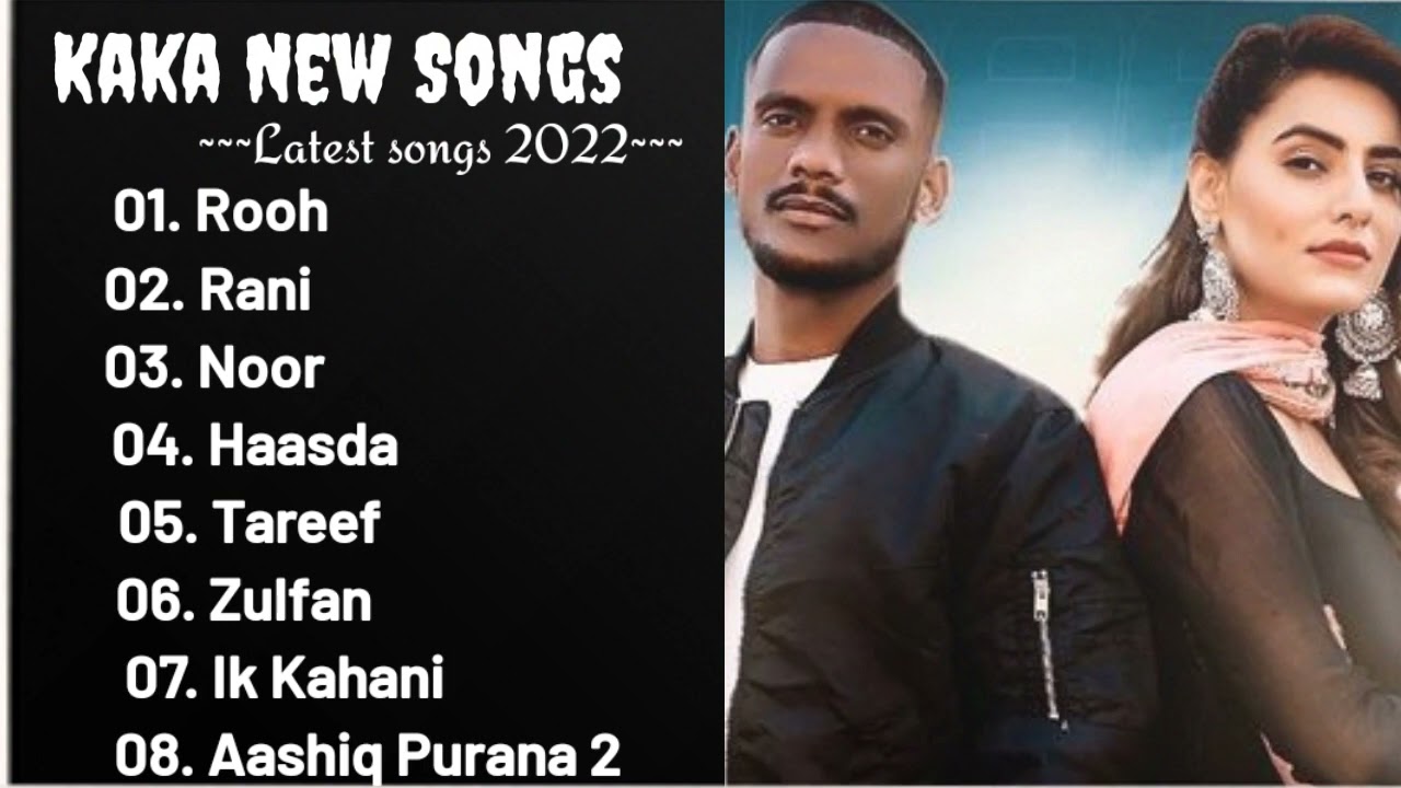 New punjabi songs jukebox | Kaka new songs | Latest songs2022
