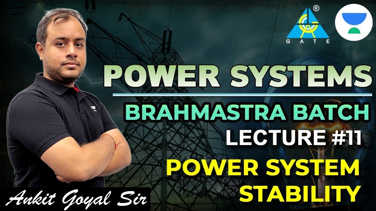 Power System Stability | Brahmastra Batch | Ankit Goyal | GATE 2023