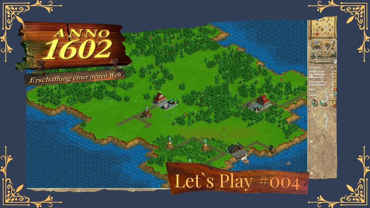 Anno 1602 #004 Hinein in den Dritten Spaß