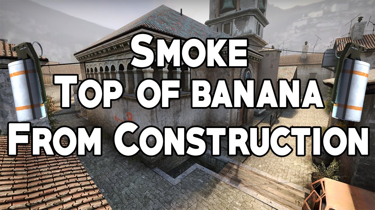 Top Of Banana Smoke From Construction On Inferno (CT Side) - (CS:GO)