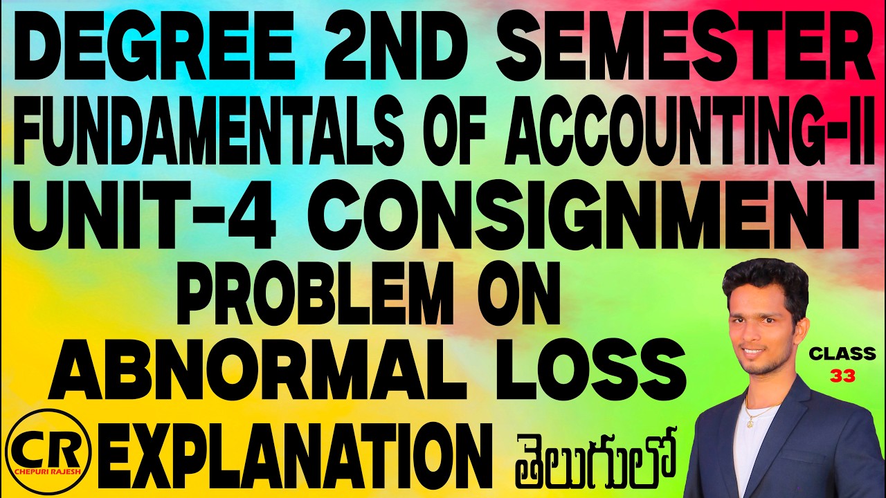 Degree 2nd Semester Accounts Unit-4 Consignment Problem on Abnormal Loss on Goods Explanation.