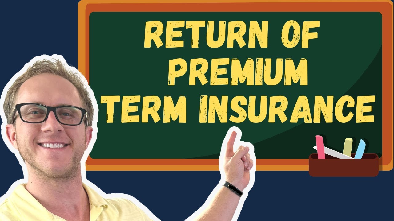 Return of Premium Term Insurance - Insurance Exam Prep