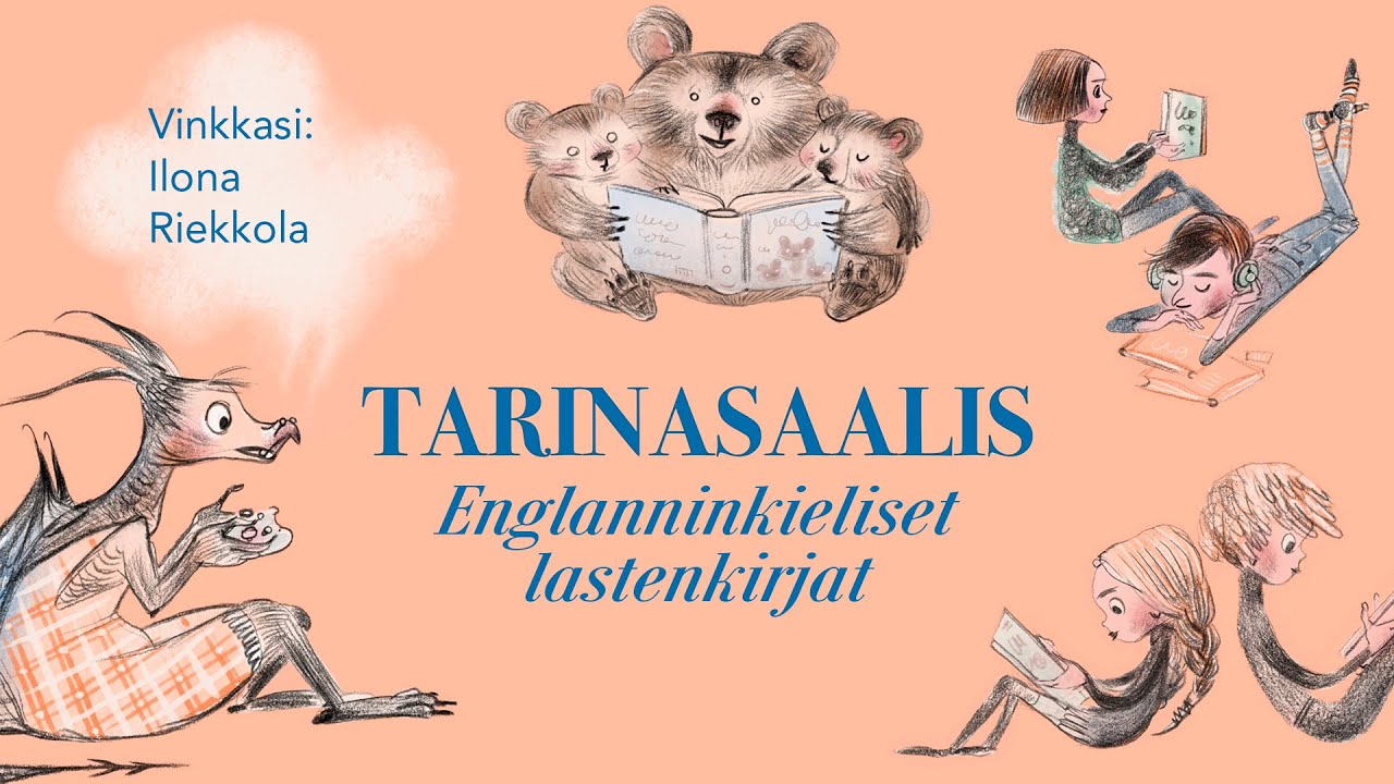 Tarinasaalis 2024: Ilona Riekkola – Englanninkieliset lastenkirjat