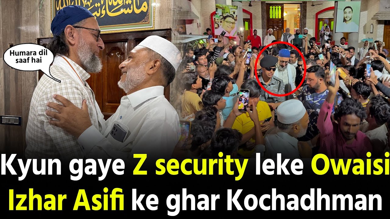 Asaduddin Owaisi Izhar Asfi se milke kya kaha dekho