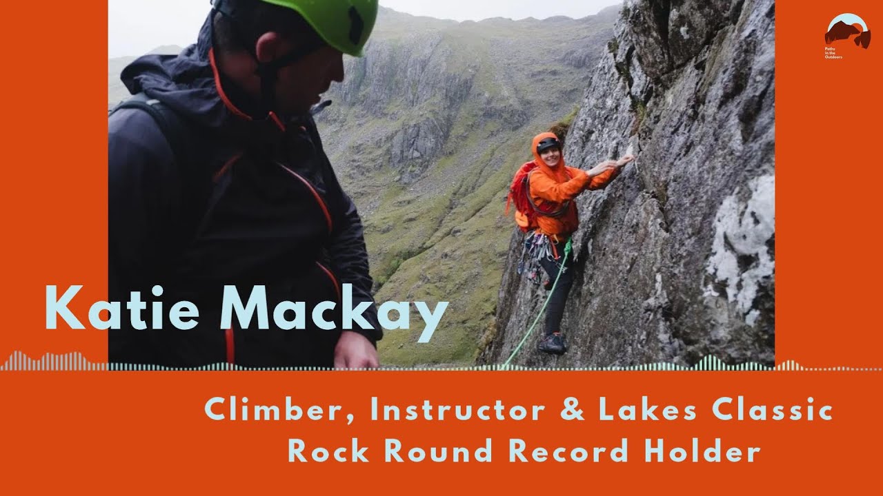 #pitopod #24 | Katie Mackay : Climber, Instructor & Lakes Classic Rock Round Record Holder