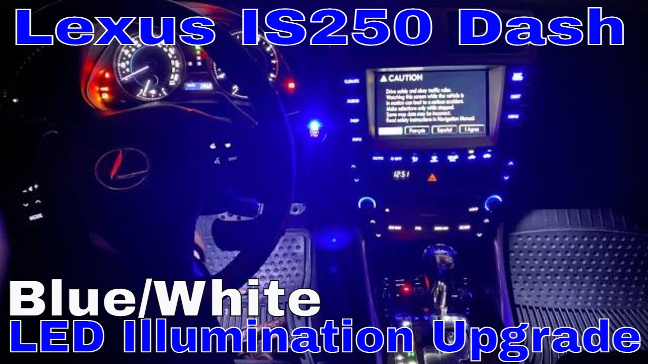 Lexus IS250 IS350 ISF Dash LED Light Replacement | NAV Radio White/Blue LED Illumination