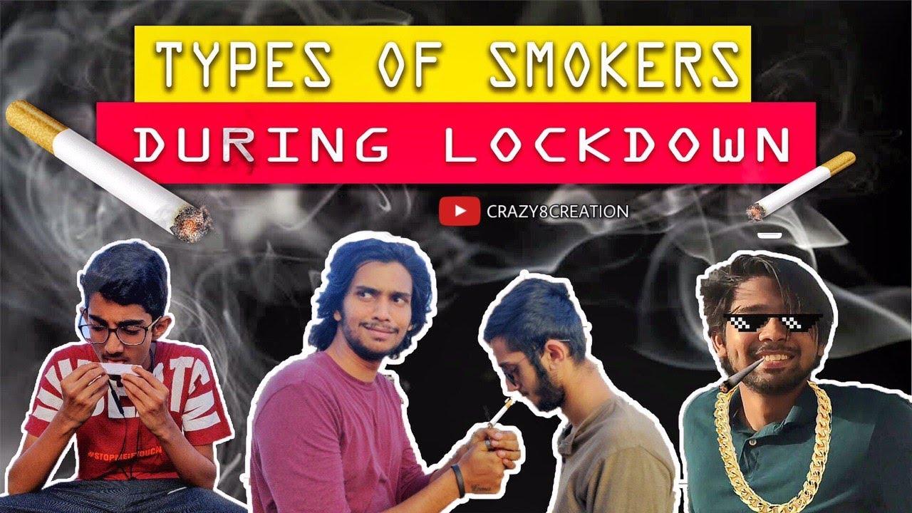 TYPES OF SMOKERS || DURING LOCKDOWN !!!
