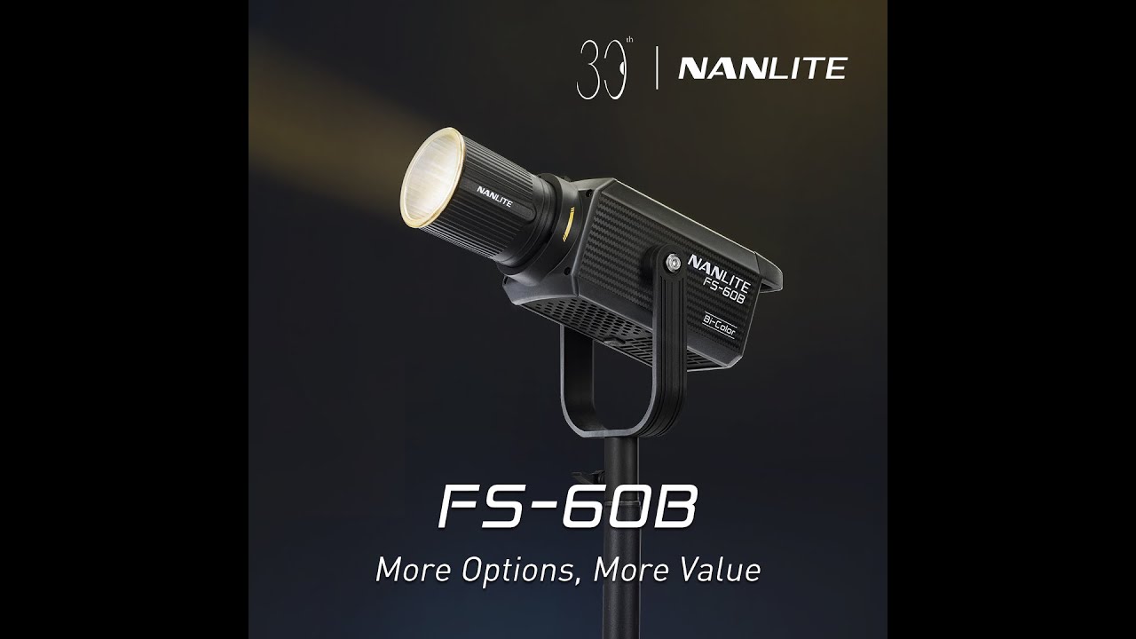 Introducing The Nanlite FS-60B - More Options, More Value