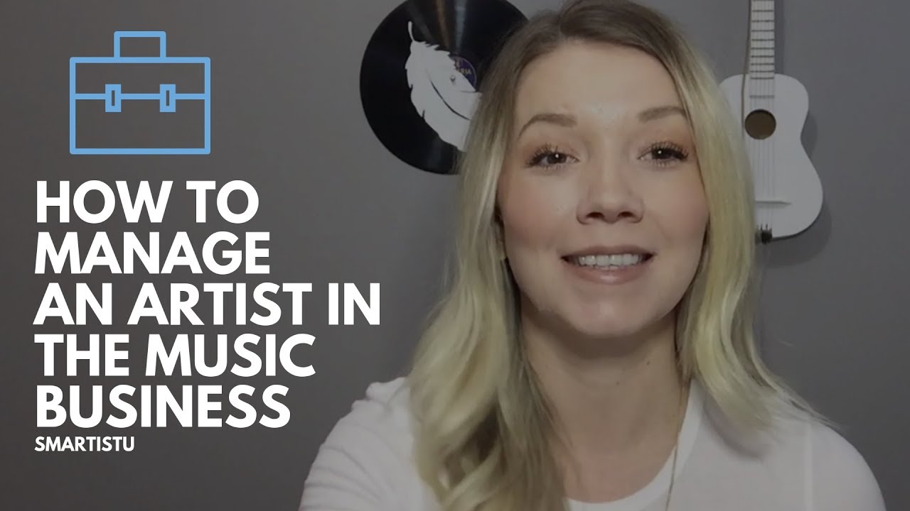 How To Manage An Artist In The Music Business
