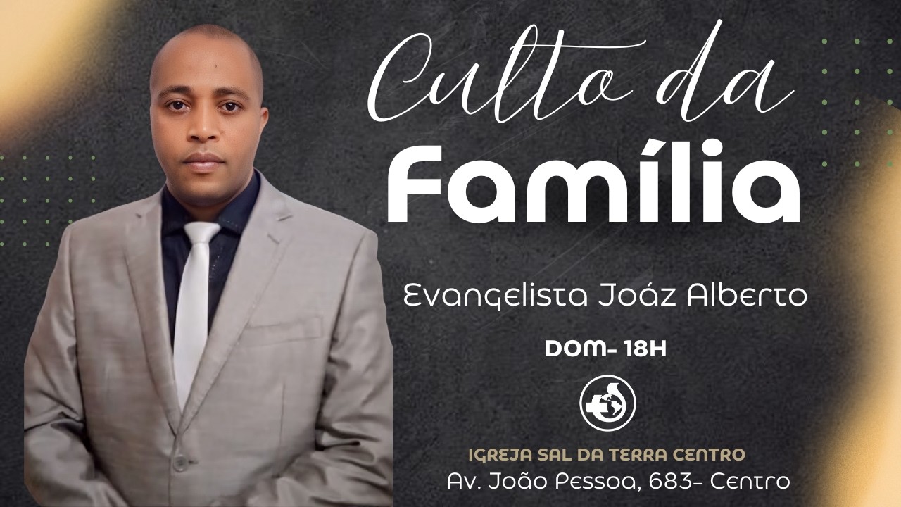 Culto da Família | Evangelista:  Joáz Alberto  | 15 de Março de 2026