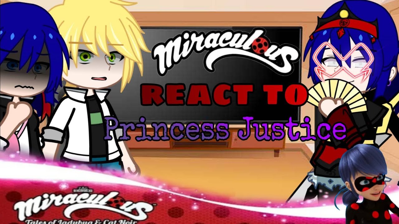 Mlb react to Princess Justice /🐞⚫/MLB/Gacha/(1/1）
