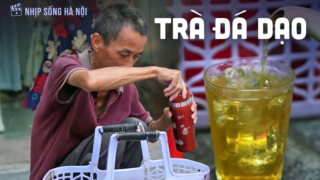 Trà dạo | Nhịp sống Hà Nội