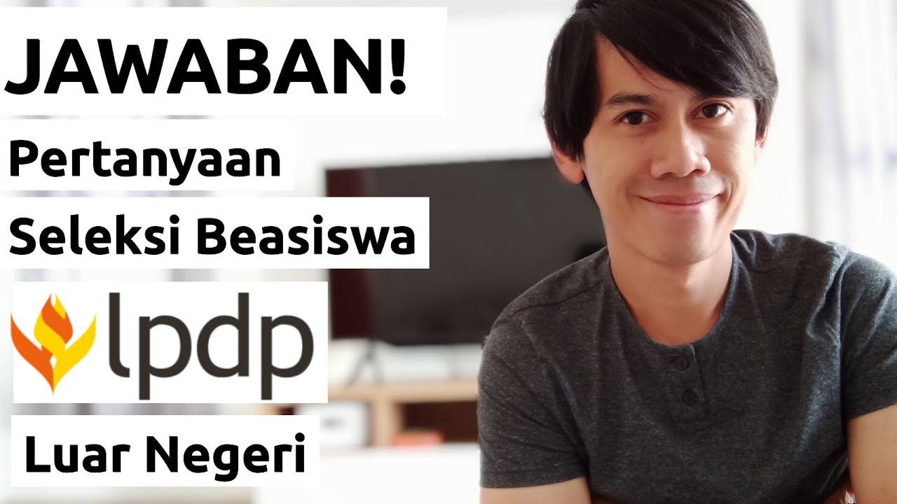 Tips WAWANCARA BEASISWA LPDP luar negeri [] strategi menjawab pertanyaan wawancara beasiswa LPDP LN