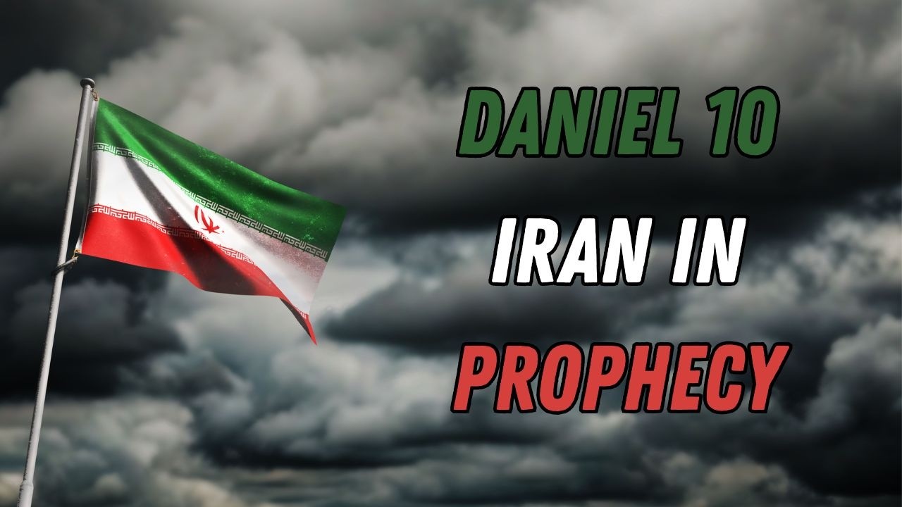 Throwback Tuesday - Daniel 10: Iran in Prophecy