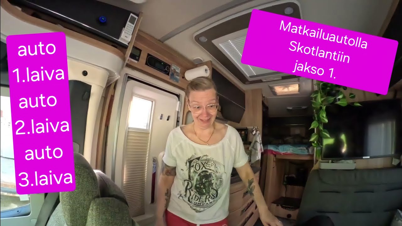 Helsingistä Skotlantiin matkailuautolla! Jakso 1. Kesälomareissu 2024