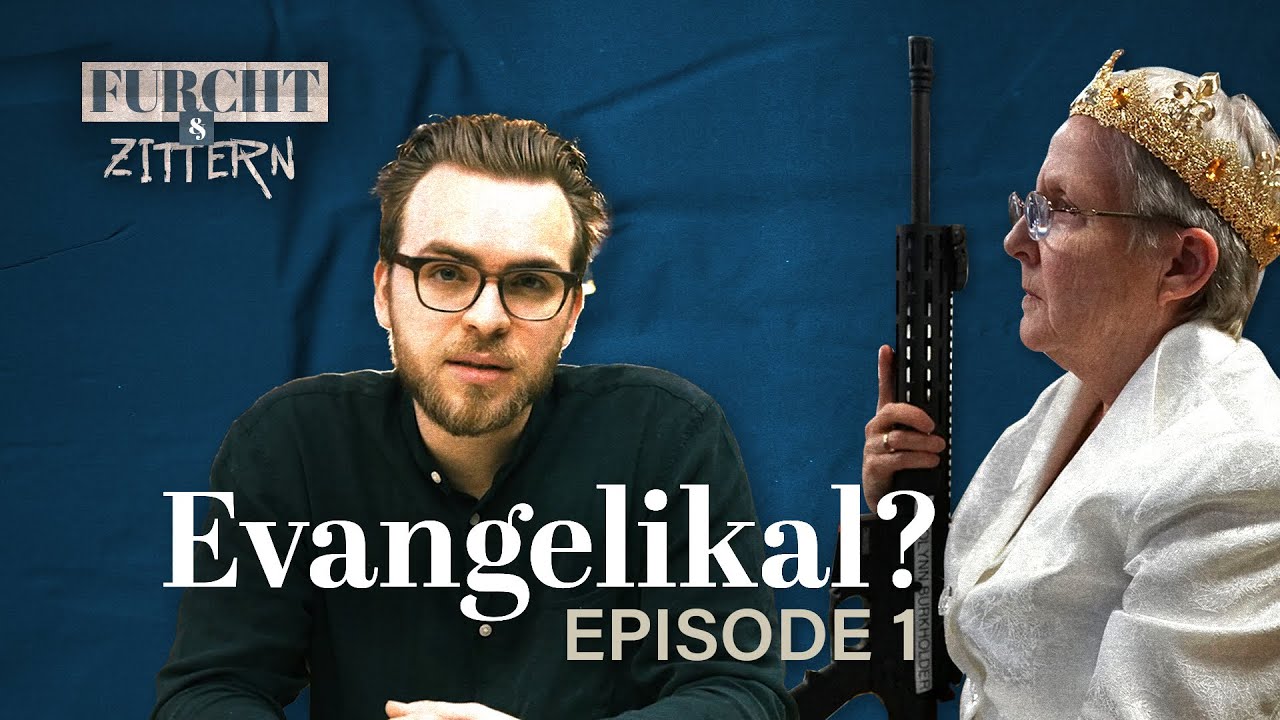 Angst kommt von Enge – Wer hat Angst vor Evangelikalen? (Furcht & Zittern 1)
