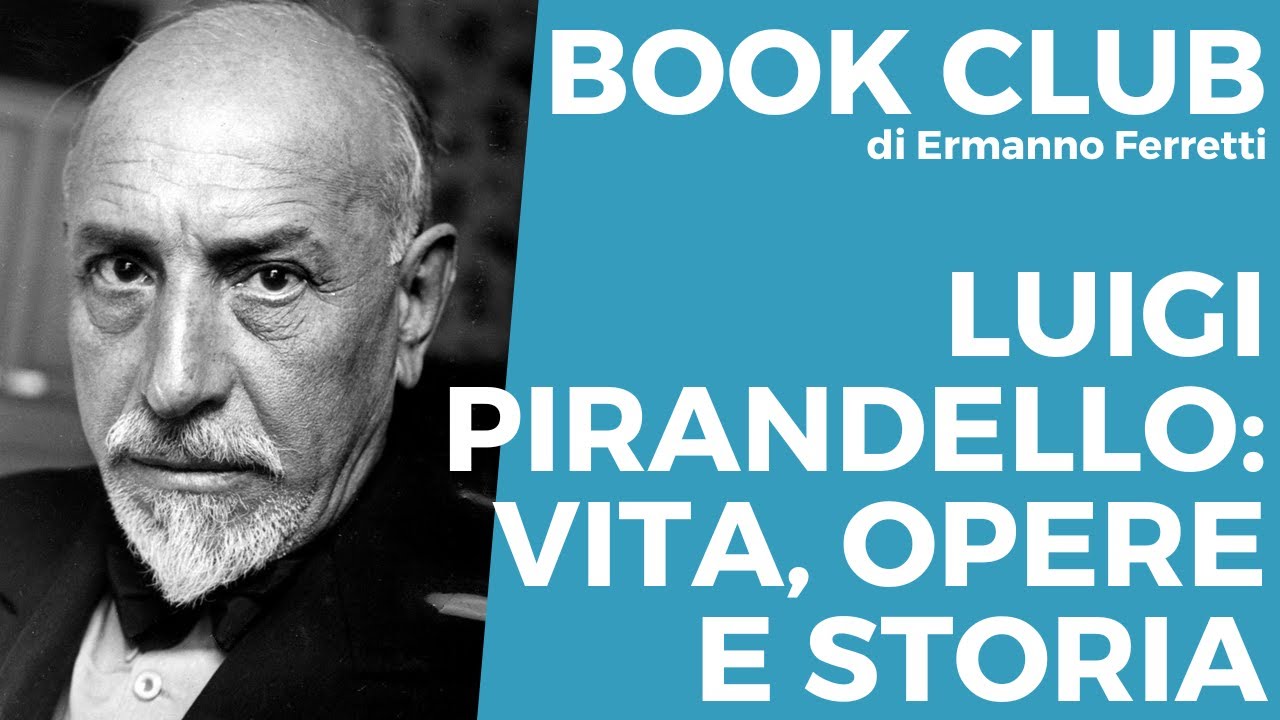 Pirandello: vita, opere e storia