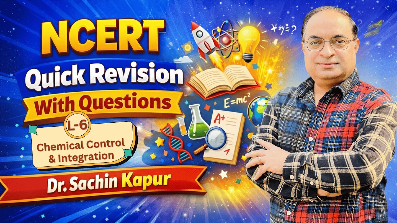 🔴 NCERT Quick Revision | Chemical Control & Integration L-6 | Dr. Sachin Kapur | NEET | AIIMS