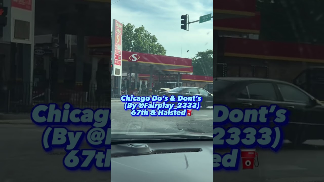CHICAGO DOS AND DONTS | 67th & HALSTED | Most Dangerous Gas Stations