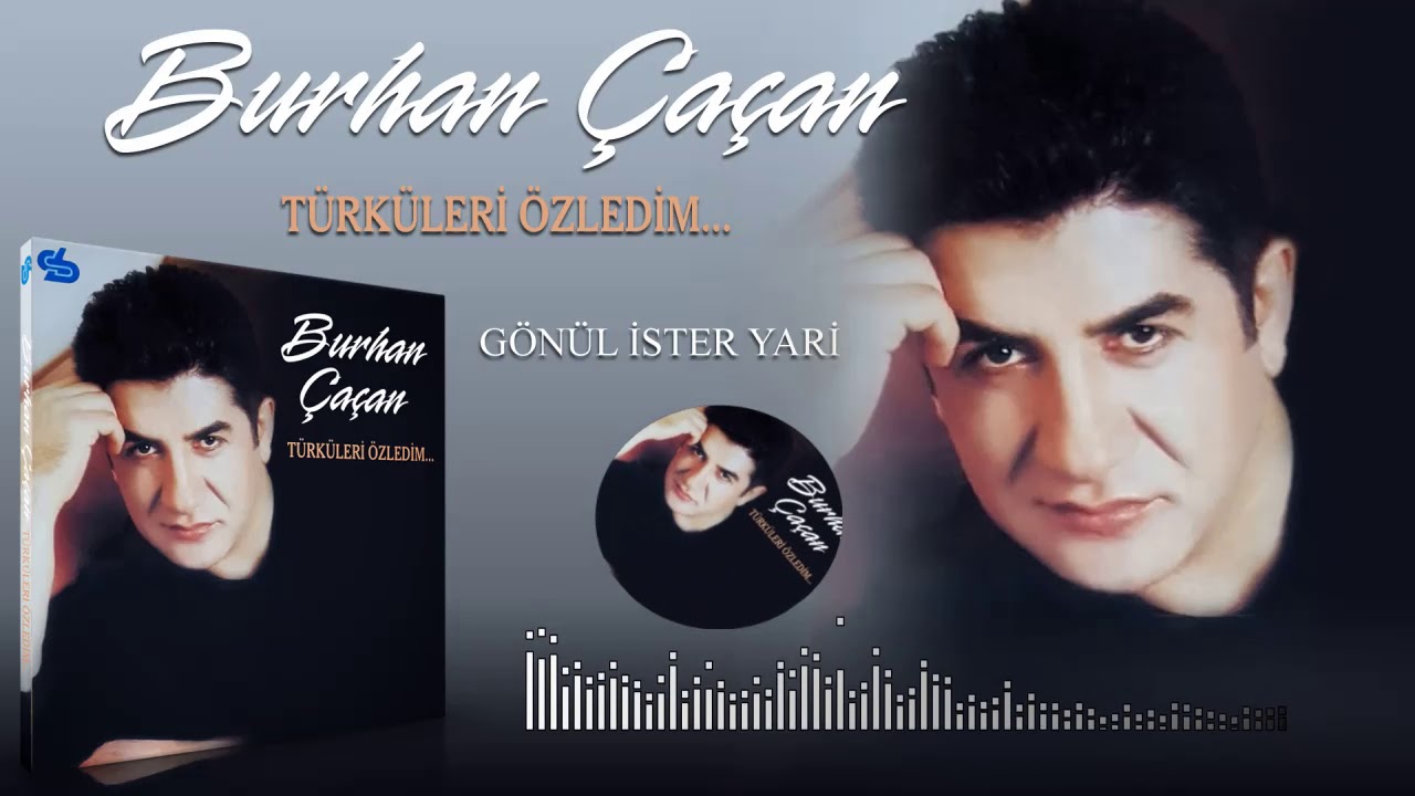 Burhan Çaçan  -  Gönül İster Yari / He Gönül He