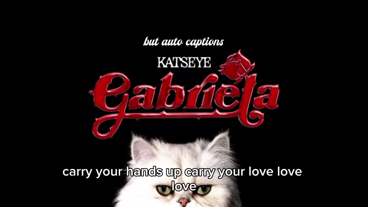 Gabriela by KATSEYE but it's Auto captions...😭 (Cursed)